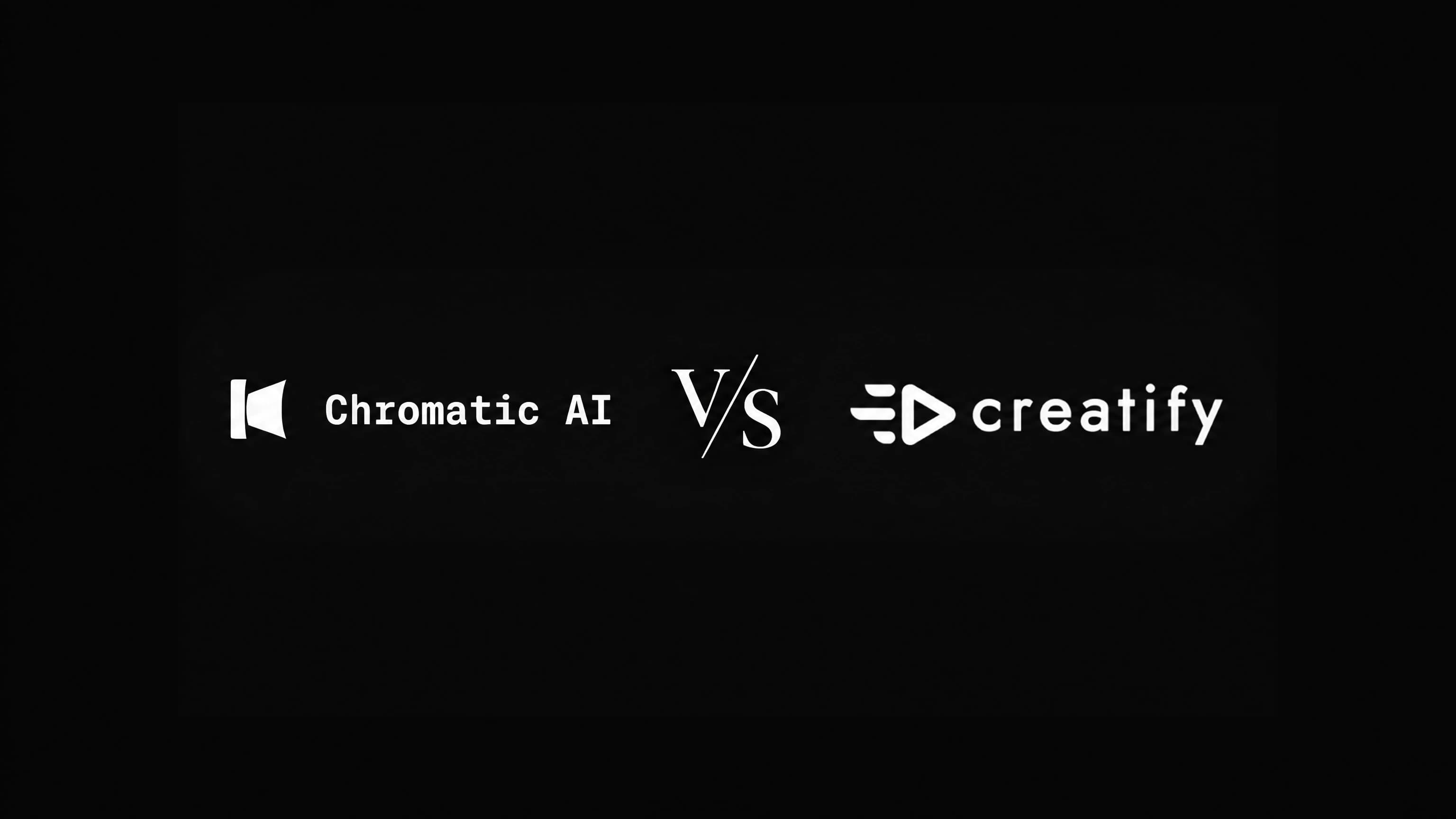 Chromatic vs Creatify